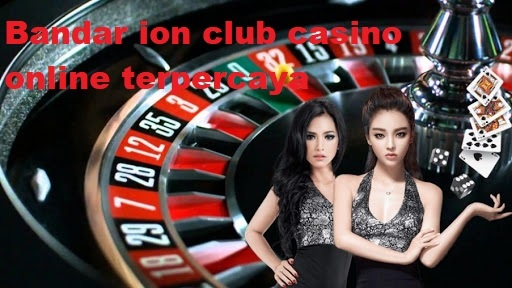 Keunggulan Dasar Dari Agen Ion Casino Online